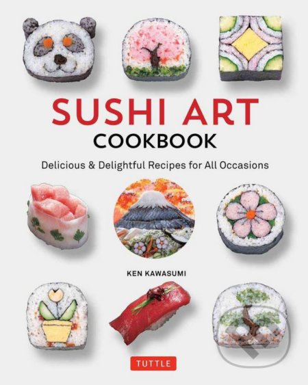 Sushi Art Cookbook - suši recepty - sushi recepty - sushi návod - sushi návod - sushi - suši - japonska kuchyna kniha - japonská kuchyňa recepty - azijska kuchyna recepty - japonska kuchyna - azijska kuchyna - ázijská kuchyňa - japonská kuchyňa