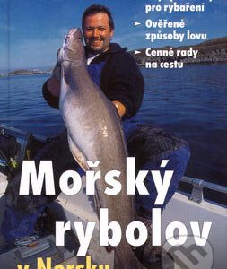 Mořský rybolov v Norsku - knihy o rybolove - nihy o rybárstve - rybárske knihy - nase ryby - rybolov - rybárstvo - atlas rýb - atlas sladkovodných rýb - návnady na ryby - rybacia pomazánka - tuniaková pomazánka - tuniaková nátierka - rybacia nátierka